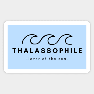 Thalassophile - The lover of the sea Magnet